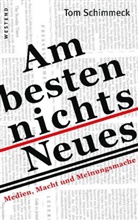 Tom Schimmeck - Am besten nichts Neues