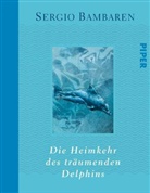 Sergio Bambaren, Heinke Both - Die Heimkehr des träumenden Delphins