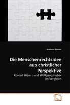 Andreas Steiner - Die Menschenrechtsidee aus christlicher Perspektive