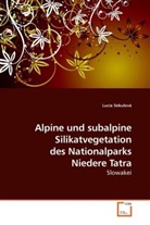 Lucia Sekulová - Alpine und subalpine Silikatvegetation des Nationalparks Niedere Tatra