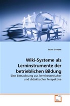 Beate Goebels - Wiki-Systeme als Lerninstrumente der betrieblichen Bildung