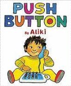 Aliki, Aliki - Push Button