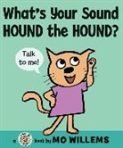 Mo Willems, Mo Willems - What's Your Sound, Hound the Hound?