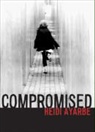 Heidi Ayarbe - Compromised