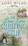 Lori Wilde - The True Love Quilting Club