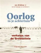 Jan Blokker, Marjoleine Boonstra - Oorlog in je achtertuin
