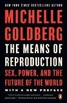 Michelle Goldberg, Goldberg Michelle - The Means of Reproduction