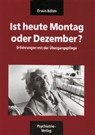 Erwin Böhm - Ist heute Montag oder Dezember?. Verwirrt nicht die Verwirrten, 2 Bde.