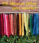 Eva Jentschura - Mit Pflanzen färben ganz natürlich