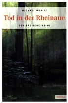 Michael Moritz - Tod in der Rheinaue