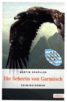 Martin Schüller - Die Seherin von Garmisch