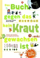 Gerda Anger-Schmidt, Renate Habinger - Das Buch gegen das kein Kraut gewachsen ist