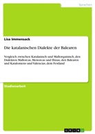 Lisa Immensack - Die katalanischen Dialekte der Balearen