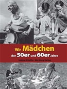 Sabine Scheffer - Wir Mädchen der 50er und 60er Jahre