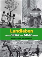 Norbert Schmidt - Landleben in den 50er und 60er Jahren