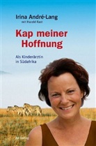 Andre-Lan, Irin André-Lang, Irina André-Lang, Rast, Harald Rast - Kap meiner Hoffnung