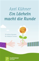 Axel Kühner, Kühner  Axel - Ein Lächeln macht die Runde
