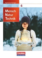 Bernd Heepmann, Eckhard Bruns, Ekhar Bruns, Ekhard Bruns, Ekhard u a Bruns, Christiane Högermann... - Mensch Natur Technik, Regelschule Thüringen: Mensch - Natur - Technik - Regelschule Thüringen - 6. Schuljahr