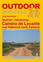 Ulrike Bruckmeier - Spanien: Jakobsweg Camino de Levante von Valencia nach Zamora