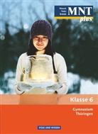 Bernd Heepmann, Ekhar Bruns, Ekhard Bruns, Ekhard u a Bruns, Christiane Högermann, Ebba Ehrnsberger... - MNT plus, Gymnasium Thüringen: MNT plus - Gymnasium Thüringen - 6. Schuljahr