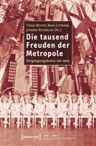 Tobias Becker, Ann Littmann, Anna Littmann, Joha Niedbalski, Johanna Niedbalski - Die tausend Freuden der Metropole