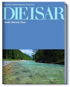 Ertl, Uli Ertle, Ruhlan, Michael Ruhland, Zistl, Sandra Zistl... - Die Isar