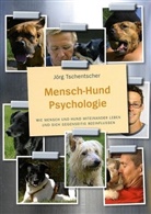 Jörg Tschentscher, Andrea Ballschuh, Jörg Tschentscher, Antonia Vogel - Mensch-Hund Psychologie