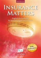 Fense, Will Fensel, Willi Fensel, Keith Purvis, Krabb, Uw Krabbe... - Insurance Matters, 2nd edition: Insurance Matters - Englisch für Kaufleute für Versicherungen und Finanzen - Second Edition - B1-Mitte B2