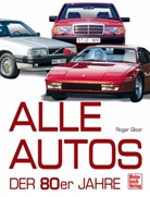 Roger Gloor - Alle Autos der 80er Jahre