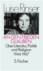 Luise Rinser, Hans-Rüdige Schwab, Hans-Rüdiger Schwab - An den Frieden glauben