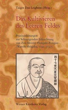 Hongzhi, Zhengjue Hongzhi, Wansh, Shogak Wanshi, Shogaku Wanshi, Taige D Leighton... - Das Kultivieren des Leeren Feldes