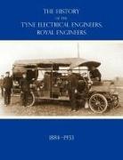 Major O. M. Short - HISTORY OF THE TYNE ELECTRICAL ENGINEERS, ROYAL ENGINEERSFrom the formation of the Submarine Mining Company of the 1st Newcastle-upon-Tyne and Durham (Volunteers) Royal Engineers in 1884 to 1933