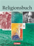 Ulrike Baumann, Cordula Grunow, Cordul Grunow, Cordula Grunow, Torsten-Philip Hubel, Torsten-Philipp Hubel... - Religionsbuch, Sekundarstufe I, Neubearbeitung - 1: Religionsbuch - Unterrichtswerk für den evangelischen Religionsunterricht - Sekundarstufe I - Band 1