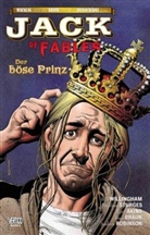 Matthew Sturges, Bill Willingham, Tony Akins, Tony Akins, Russ Braun, Andrew Pepoy... - Jack of Fables - Bd.3: Der böse Prinz