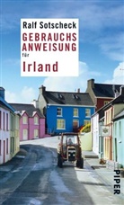 Ralf Sotscheck - Gebrauchsanweisung für Irland