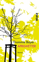 Thommie Bayer - Aprilwetter