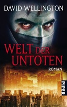 David Wellington - Welt der Untoten