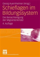 Georg Auernheimer - Schieflagen im Bildungssystem
