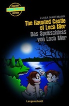 Luisa Hartmann, Anette Kannenberg - The Haunted Castle of Loch Mor - Das Spukschloss von Loch Mor
