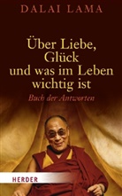 Dalai Lama XIV., Rajiv Mehrotra - Über Liebe, Glück und was im Leben wichtig ist