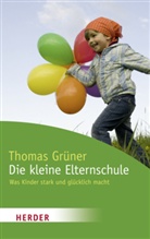 Thomas Grüner - Die kleine Elternschule