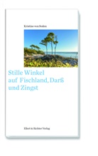 Kristine von Soden - Stille Winkel auf Fischland, Darß und Zingst