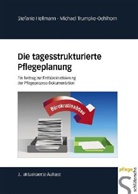 Stefanie Hellmann, Michael Trumpke-Oehlhorn - Die tagesstrukturierte Pflegeplanung
