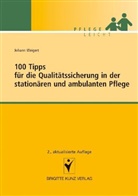 Johann Weigert - 100 Tipps für die Qualitätssicherung in der stationären und ambulanten Pflege