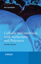 James Goodwin, James (Invitrogen Corporation) Goodwin, James W. Goodwin, Jim Goodwin, JW Goodwin - Colloids and Interfaces With Surfactants and Polymers