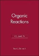 Scott E. Denmark, Scott E. (EDT) Denmark, Scott E. (University of Illinois Denmark, SE Denmark, Dale Boger, Andre Charette... - Organic Reactions