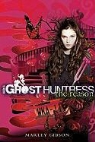 Marley Gibson - Ghost Huntress Book 3: The Reason