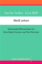 Carste Junker, Carsten Junker, Julia Roth - Wei&szlig; sehen