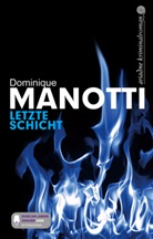 Dominique Manotti, Andrea Stephani - Letzte Schicht