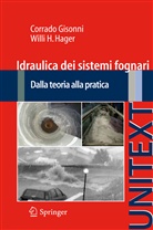 Gisonni Corrado, Willi H. Hager - Idraulica dei sistemi fognari